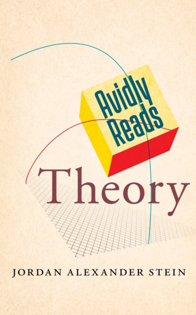 Book cover of: Avidly Reads Theory. By: Jordan Alexander Stein