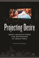 Book cover of: Projecting Desire