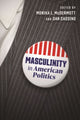 Book cover of: Masculinity in American Politics