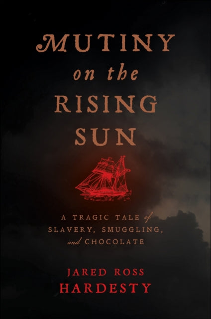 Book cover of: Mutiny on the Rising Sun. By: Jared Ross Hardesty
