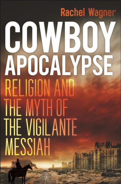 Book cover of: Cowboy Apocalypse. By: Rachel Wagner