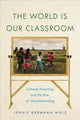 Book cover of: World Is Our Classroom. By: Jennie Germann Molz