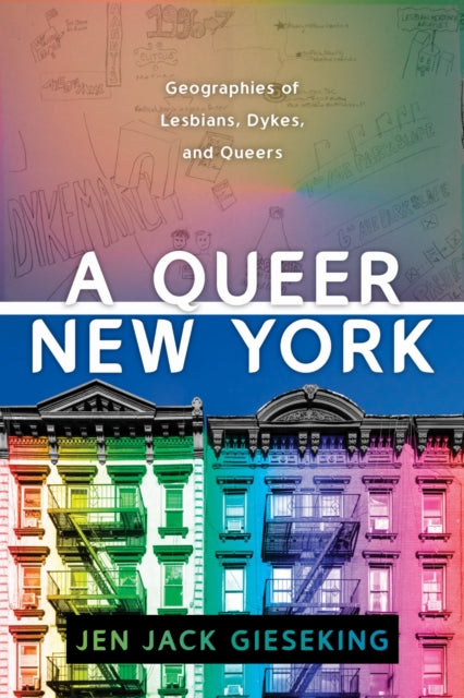 Book cover of: Queer New York. By: Jen Jack Gieseking
