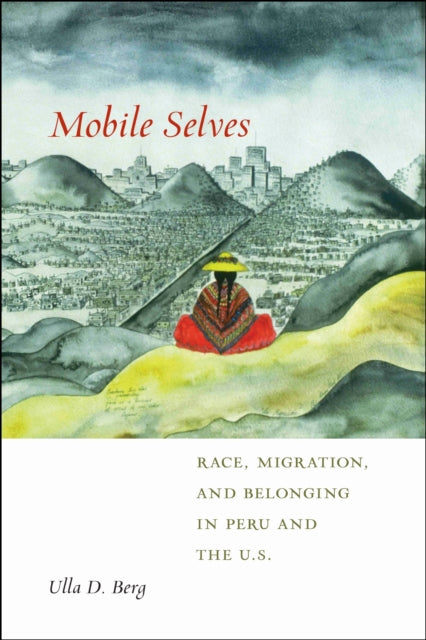 Book cover of: Mobile Selves. By: Ulla D. Berg