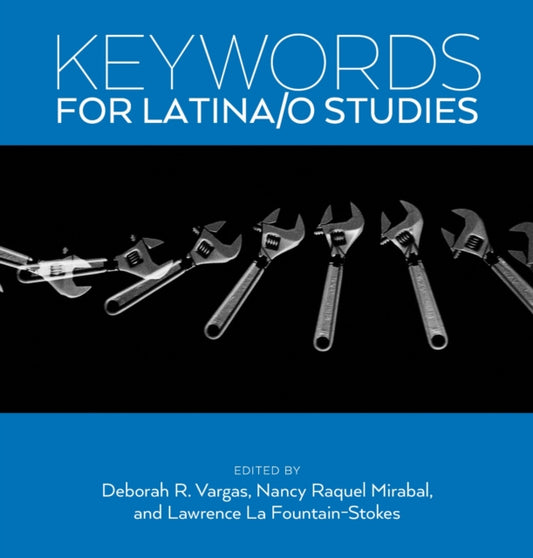 Book cover of: Keywords for Latina/o Studies