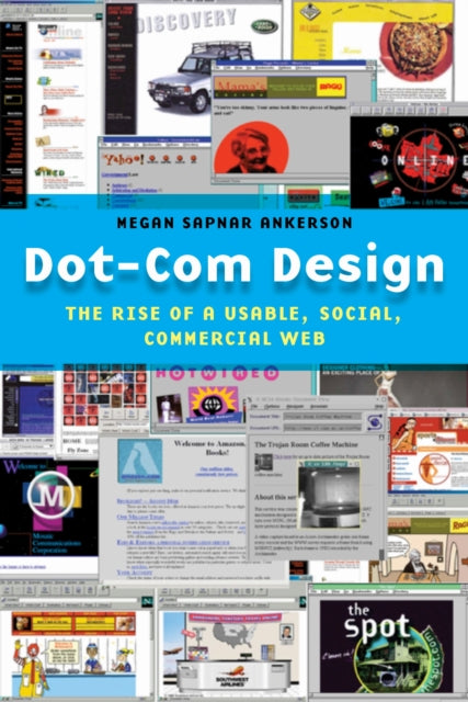 Book cover of: Dot-Com Design. By: Megan Sapnar Ankerson