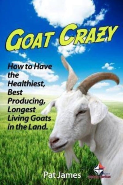 Book cover of: Goat Crazy. By: Pat James