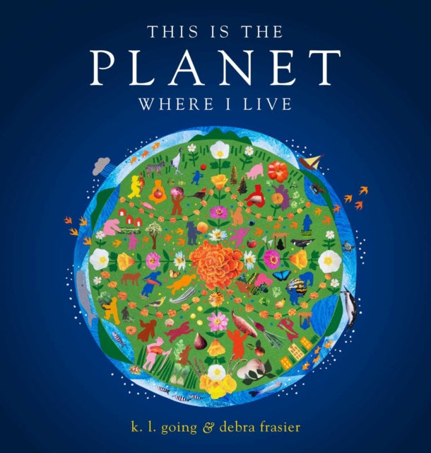 Book cover of: This Is the Planet Where I Live. By: K. L. Going