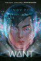 Book cover of: Want. By: Cindy Pon