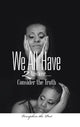 Book cover of: We All Have 2 Answer...Consider the Truth