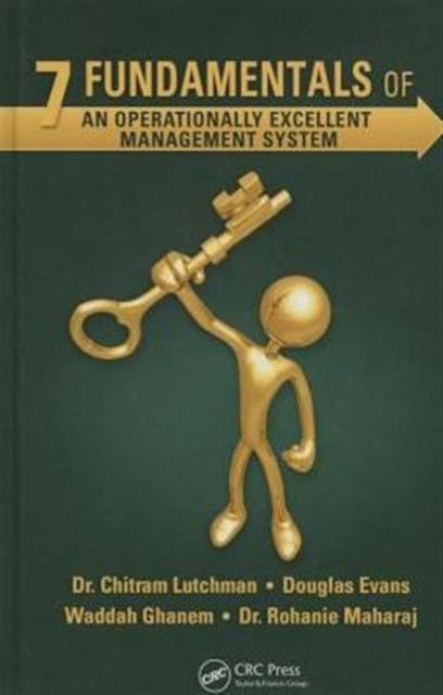 Book cover of: 7 Fundamentals of an Operationally Excellent Management System. By: Chitram Lutchman