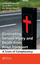 Book cover of: Eliminating Serious Injury and Death from Road Transport. By: Ian Ronald Johnston