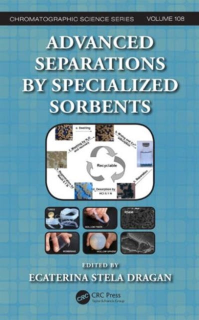 Book cover of: Advanced Separations by Specialized Sorbents. By: Ecaterina Stela Dragan