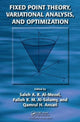 Book cover of: Fixed Point Theory, Variational Analysis, and Optimization. By: Saleh Abdullah R. Al-Mezel