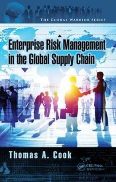 Book cover of: Enterprise Risk Management in the Global Supply Chain. By: Thomas A. Cook
