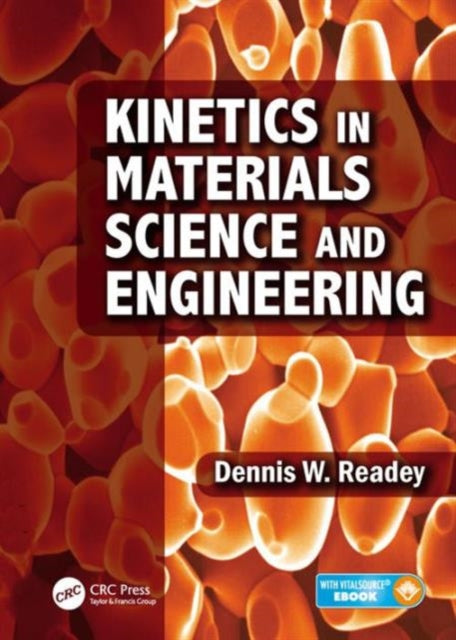 Book cover of: Kinetics in Materials Science and Engineering. By: Dennis W. Readey