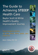 Book cover of: Guide to Achieving STEEEP™ Health Care. By: David J. Ballard