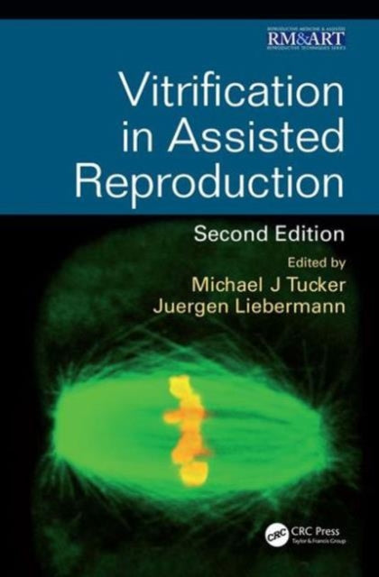 Book cover of: Vitrification in Assisted Reproduction. By: Michael Tucker