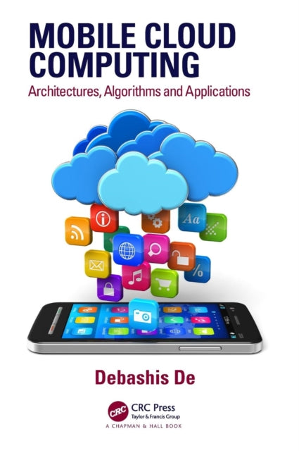 Book cover of: Mobile Cloud Computing. By: Debashis De