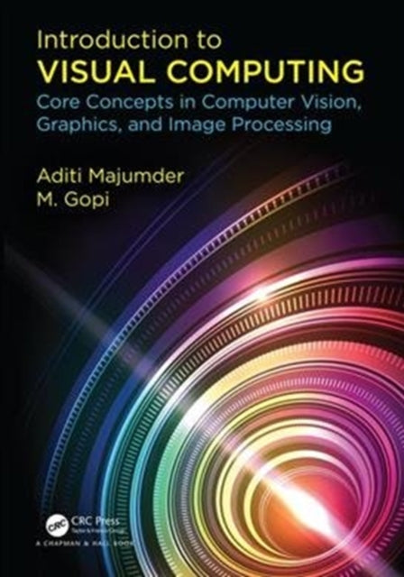 Book cover of: Introduction to Visual Computing. By: Aditi Majumder