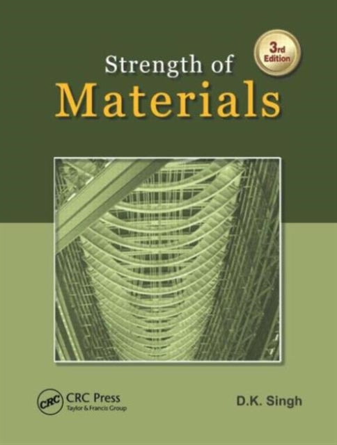 Book cover of: Strength of Materials, Third Edition. By: D.K. Singh