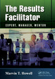 Book cover of: Results Facilitator. By: Marvin T. Howell