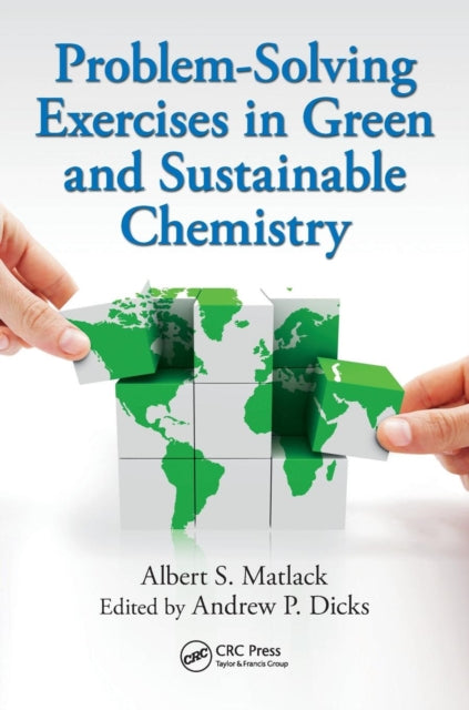 Book cover of: Problem-Solving Exercises in Green and Sustainable Chemistry