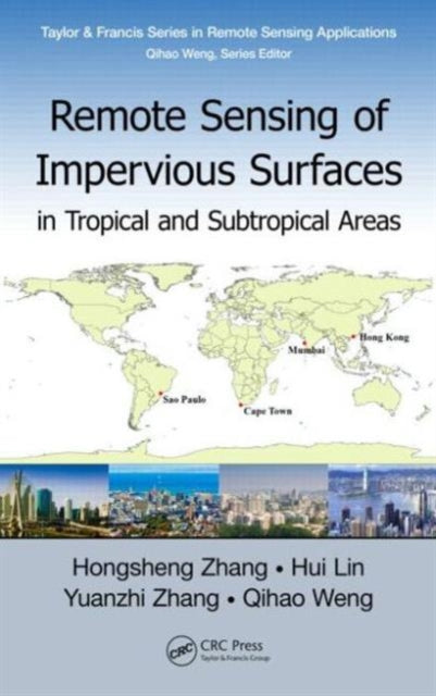 Book cover of: Remote Sensing of Impervious Surfaces in Tropical and Subtropical Areas. By: Hongsheng Zhang