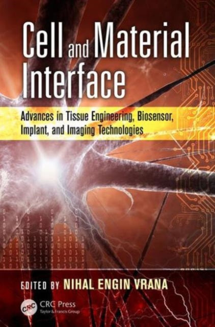 Book cover of: Cell and Material Interface. By: Nihal Engin Vrana