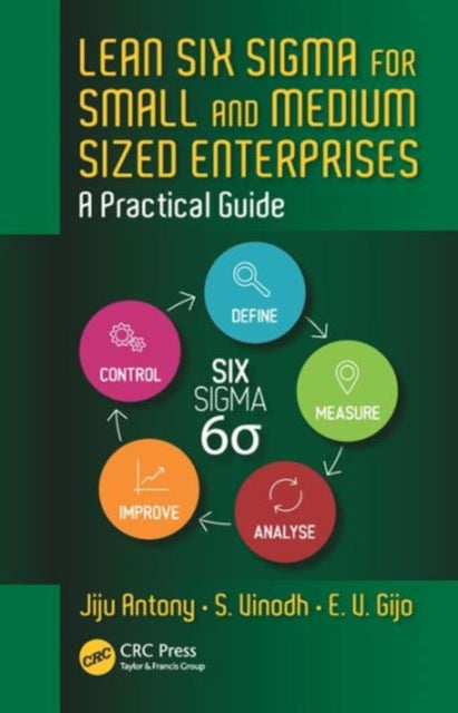 Book cover of: Lean Six Sigma for Small and Medium Sized Enterprises. By: Jiju Antony