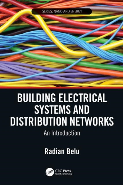 Book cover of: Building Electrical Systems and Distribution Networks. By: Radian Belu