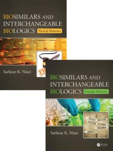 Book cover of: Biosimilar and Interchangeable Biologics. By: Sarfaraz K. Niazi