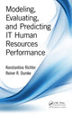 Book cover of: Modeling, Evaluating, and Predicting IT Human Resources Performance. By: Konstantina Richter