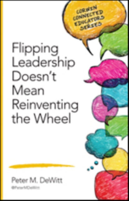 Book cover of: Flipping Leadership Doesn’t Mean Reinventing the Wheel. By: Peter M. DeWitt