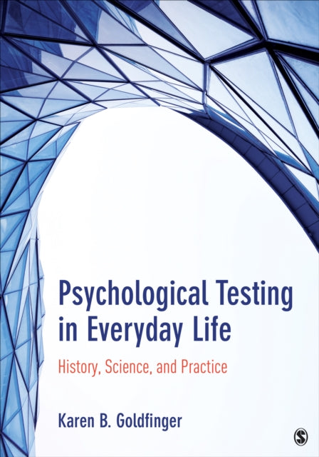 Book cover of: Psychological Testing in Everyday Life. By: Karen B. (Beth) Goldfinger