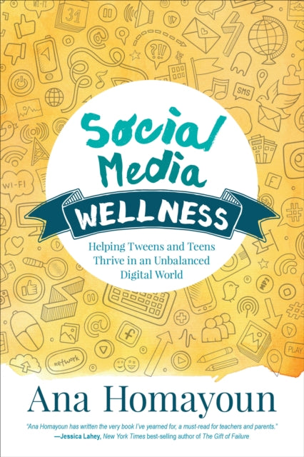 Book cover of: Social Media Wellness. By: Ana Homayoun