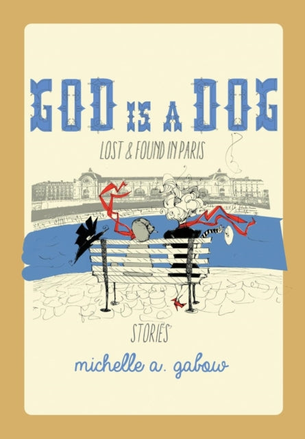 Book cover of: God Is a Dog. By: Michelle a Gabow