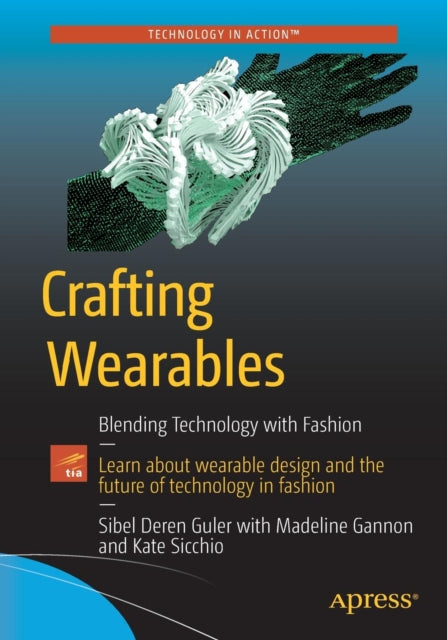 Book cover of: Crafting Wearables. By: Sibel Deren Deren Guler