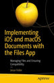 Book cover of: Implementing iOS and macOS Documents with the Files App. By: Jesse Feiler