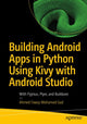 Book cover of: Building Android Apps in Python Using Kivy with Android Studio. By: Ahmed Fawzy Mohamed Gad