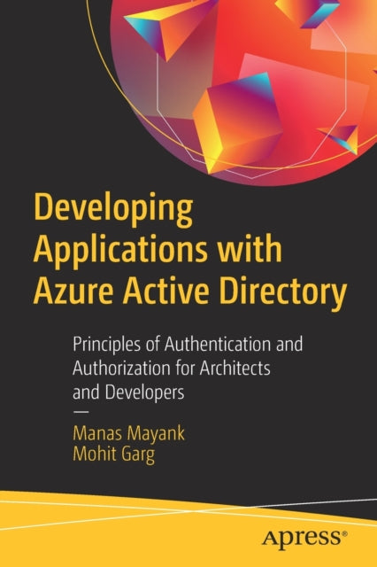 Book cover of: Developing Applications with Azure Active Directory. By: Manas Mayank