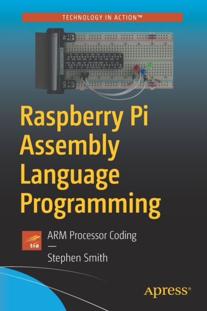 Book cover of: Raspberry Pi Assembly Language Programming. By: Stephen Smith