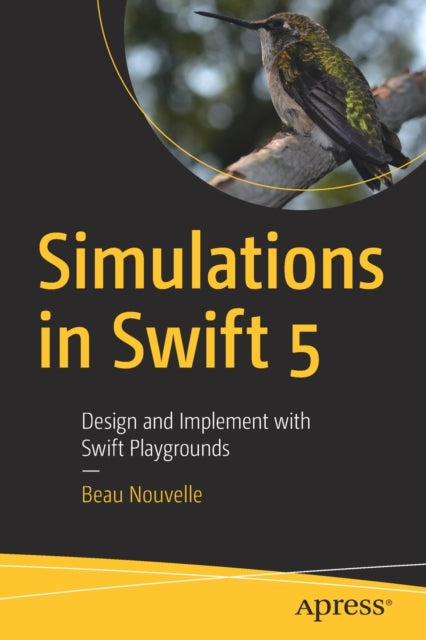 Book cover of: Simulations in Swift 5. By: Beau Nouvelle