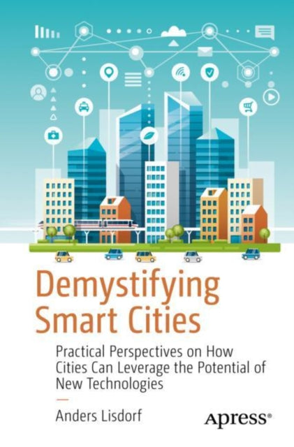 Book cover of: Demystifying Smart Cities. By: Anders Lisdorf