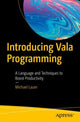 Book cover of: Introducing Vala Programming. By: Michael Lauer
