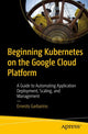 Book cover of: Beginning Kubernetes on the Google Cloud Platform. By: Ernesto Garbarino