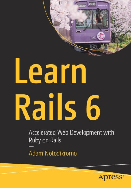 Book cover of: Learn Rails 6. By: Adam Notodikromo
