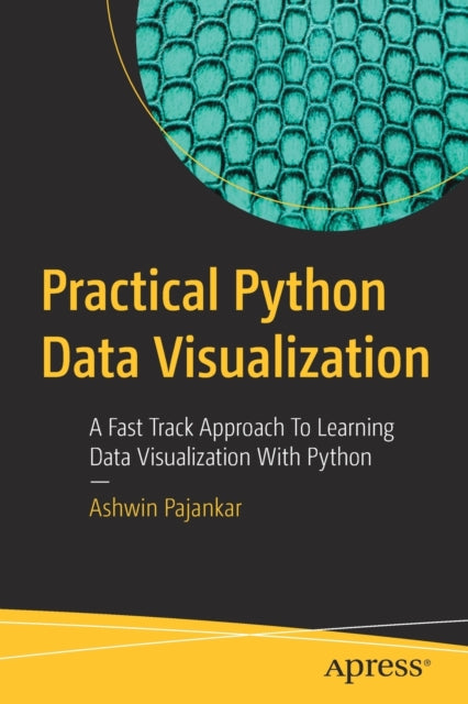 Book cover of: Practical Python Data Visualization. By: Ashwin Pajankar