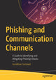 Book cover of: Phishing and Communication Channels. By: Gunikhan Sonowal
