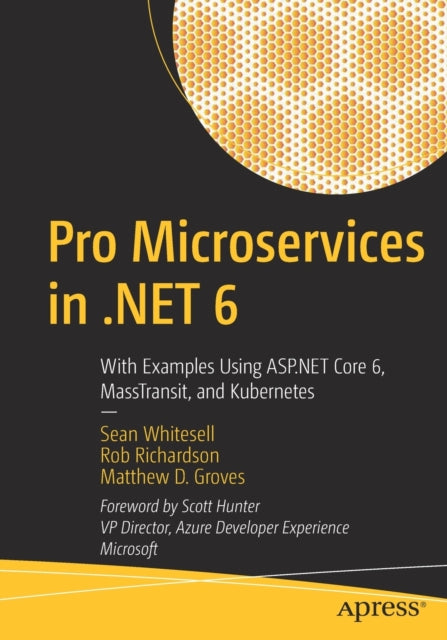 Book cover of: Pro Microservices in .NET 6. By: Sean Whitesell